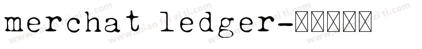 merchat ledger字体转换